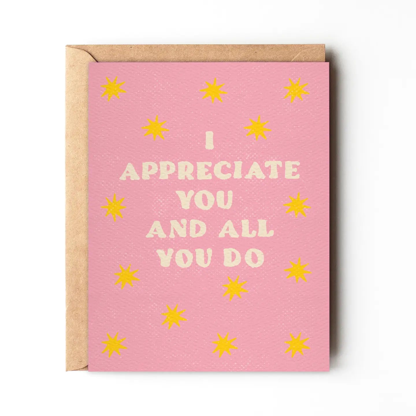 I appreciate you - Mother's Day Card, appreciation card